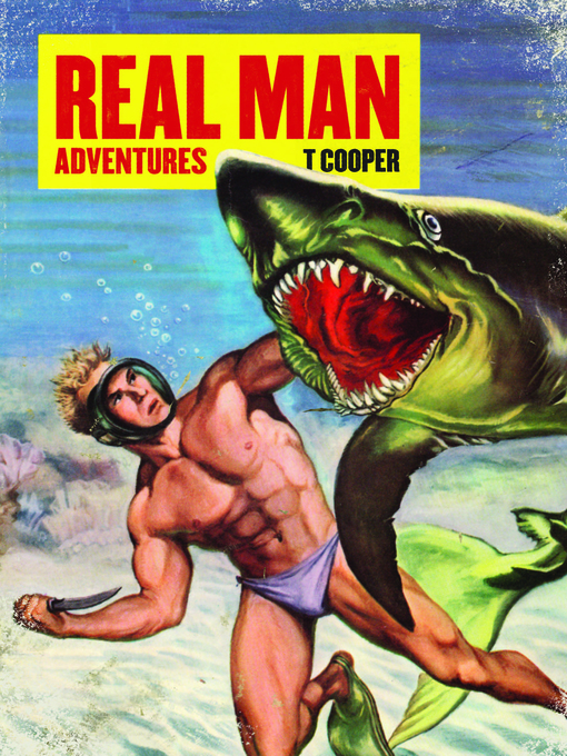 Title details for Real Man Adventures by T Cooper - Available